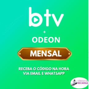 BTV + Odeon (30Dias)